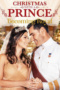 Christmas With A Prince:  Becoming Royal [DVD] [DISC ONLY] [2019] - Seaview Square Cinema